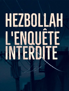 Hezbollah, l'enquête interdite
