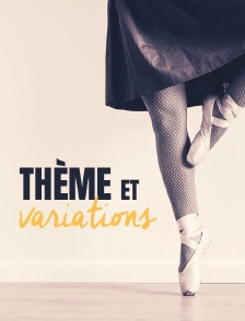 Thème et variations