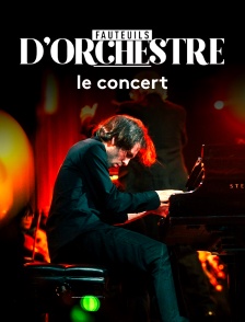 Fauteuils d'orchestre, le concert