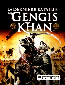 ACTION - La dernière bataille de Gengis Khan