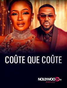 Nollywood Replay - Coûte que coûte