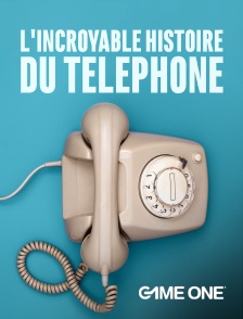 L'incroyable histoire du téléphone
