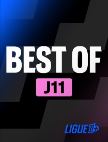 Ligue 1+ - Best Of 11ème journée
