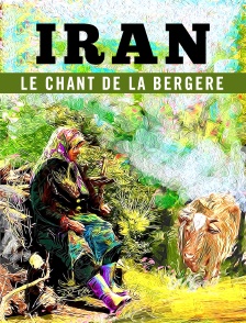 Iran, le chant de la bergère