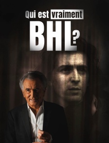 Qui est vraiment BHL ?