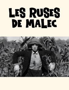 Les ruses de Malec