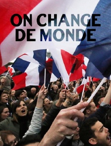 On change de monde