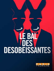 Le bal des désobéissantes