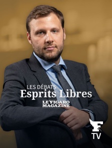 Le Figaro TV - Esprits Libres