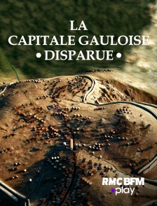 La capitale gauloise disparue