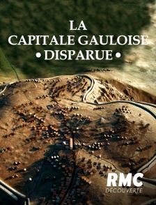 RMC Découverte - La capitale gauloise disparue