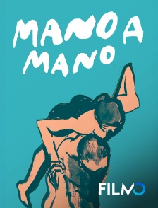 FilmoTV - Mano a mano