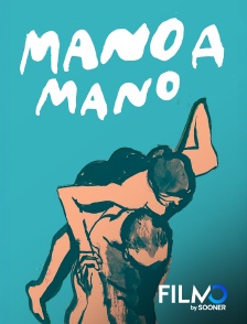 FilmoTV - Mano a mano