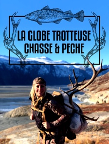 La Globe Trotteuse Chasse & Pêche