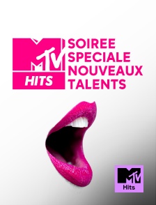 MTV Hits - Soirée spéciale nouveaux talents