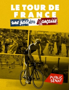 Public Sénat - Le Tour de France, une passion française