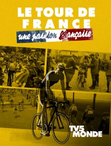 TV5MONDE - Le Tour de France, une passion française