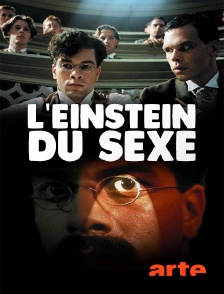 Arte - L'Einstein du sexe