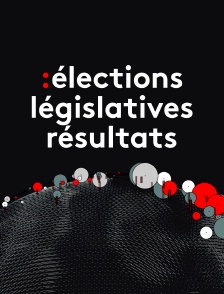 Elections législatives : soirée spéciale résultats