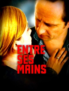 Entre ses mains