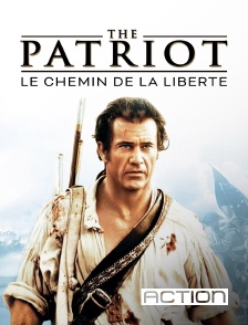 ACTION - The Patriot, le chemin de la liberté