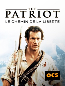 OCS - The Patriot, le chemin de la liberté