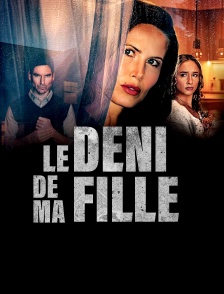 Le déni de ma fille