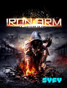 SYFY - Iron Arm : Le Justicier de Fer