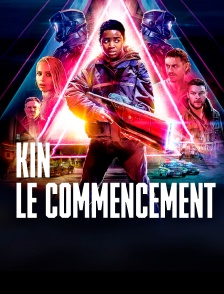 Kin : le commencement