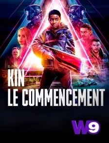 W9 - Kin : le commencement