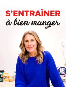 S'entraîner à bien manger