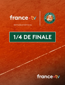 france.tv - Tennis - Roland-Garros 2025 : Quart de finale