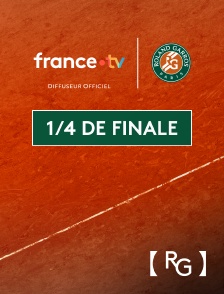 france.tv Roland-Garros - Tennis - Roland-Garros 2025 : Quart de finale