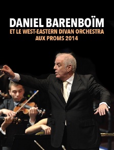Daniel Barenboïm et le West-Eastern Divan Orchestra aux Proms 2014