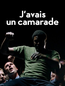 J'avais un camarade