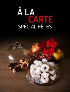 A La Carte «Spécial Fêtes»