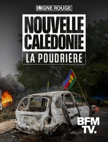 BFMTV - Nouvelle Calédonie, la poudrière