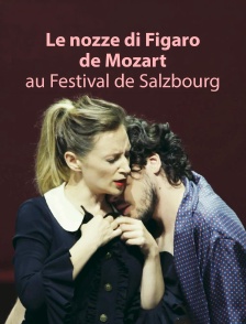 Le nozze di Figaro de Mozart au Festival de Salzbourg