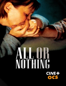 CINÉ Cinéma - All or Nothing
