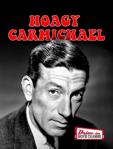 Drive-in Movie Channel - Hoagy Carmichael