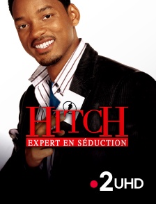 France 2 UHD - Hitch, expert en séduction