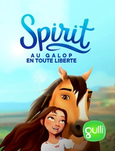 Gulli - Spirit : au galop en toute liberté