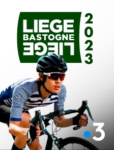 Cyclisme : Liège-Bastogne-Liège 2023