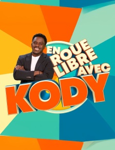 En roue libre avec Kody