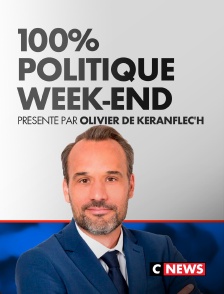 CNEWS - 100% Politique Week-End