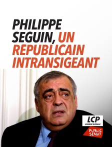 LCP Public Sénat - Le mythe Philippe Seguin