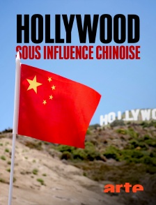 Arte - Hollywood sous influence chinoise