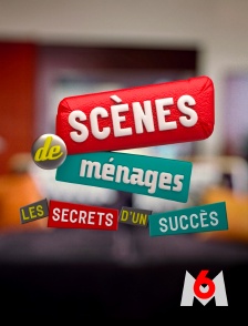 M6 - Scènes de ménages, les secrets d'un succès