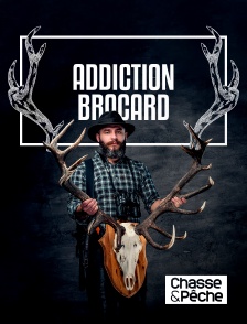 Chasse et pêche - Addiction brocard