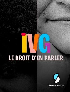 Slash - IVG, le droit d'en parler